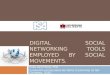 Digital social networking tools employed by social movements
