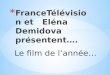 France télévision et   eléna demidova présentent