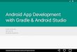 Android App Development with Gradle & Android Studio
