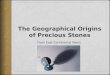 The geographical origins of precious stones