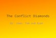 The Conflict Diamonds