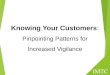 Knowing Your Customers: Pinpointing Patterns for Increased Vigilance