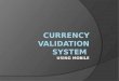 Currency validation system using mobile