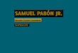 Sam Pabon | Digital Resume | 2013