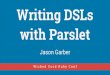 Writing DSLs with Parslet - Wicked Good Ruby Conf