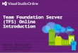 Introduction to Team Foundation Server (TFS) Online