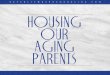Housing Our Aging Parents:  How to Retrofit Your Home to Care for a Senior Loved One