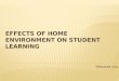 Education100 effects of home environment