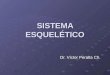 Embriologia - Sistema esqueletico - Dr. Peralta
