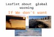 Leaflet about  global warming 1