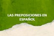 Las preposiciones en español.blog de hispanistas de agadir