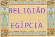 Religião Egícia