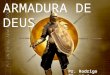 Estudo sobre a Armadura de Deus pastor Rodrigo Eleutério