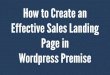 Leovi vineles how to create an effective sales landing page in wordpress premise 2