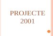 Projecte 2001 juny 2011