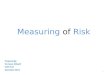 Measuring of risk