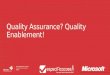 Quality Assurance Quality Enablement
