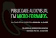 Publicidade Audiovisual em Micro-Formatos (UFPR)