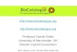 BioIT 2009 BioCatalogue slides by Carole Goble