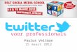 20120315 Twitteren voor professionals  (Marketing RSLT Social Media School)
