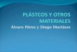 Plásticos y otros materiales