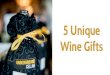 5 Unique Wine Gifts