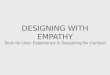 Designing with Empathy