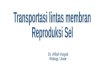 Matrikulasi transport membran dan reproduksi sel