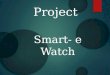 Smart e Watch