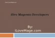 Hire magento developers | HIRE DEDICATED MAGENTO DEVELOPERS | HIRE MAGENTO DEVELOPER | HIRE MAGENTO DEVELOPERS FOR FULL TIME| MAGENTO DEVELOPER | FULL TIME MAGENTO DEVELOPER | MAGENTO
