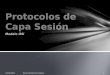Protocolos de capa sesion presentacio-aplicacion