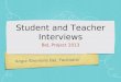 Student and teacher interviews be l project 2013