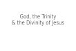 God, the Trinity, & the Divinity of Jesus