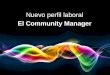 Community Manager: Nuevo perfil laboral