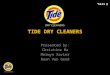 Request For Proposal: Tide Dry Cleaners - Presentation