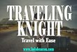 Travel Knight Travel with Ease