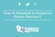 How to Respond to Negative Online Reviews?