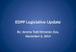 EDPP Legislative Update by Jeremy Browner
