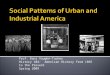 Lecture 7 Social Patterns Of Urban And Industrial America