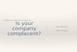 Is Your Company Complacent?