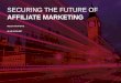 Securing the Future of Affiliate Marketing - Helen Southgate, affilinet