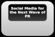 Social Media and PR 2.0