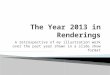 The Year 2013 in Renderings by JMG