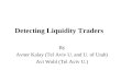 Detecting Liquidity Traders By Avner Kalay (Tel Aviv U. and U 