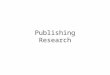 Publishing research