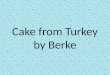 Cake from Turkey