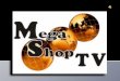 Diapositivas de mega shop tv