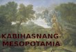 Kabihasnang Mesopotamia By: Pershiane Cortez BSEd 4-F