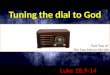 Tuning your dial to God