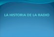 La historia de la radio